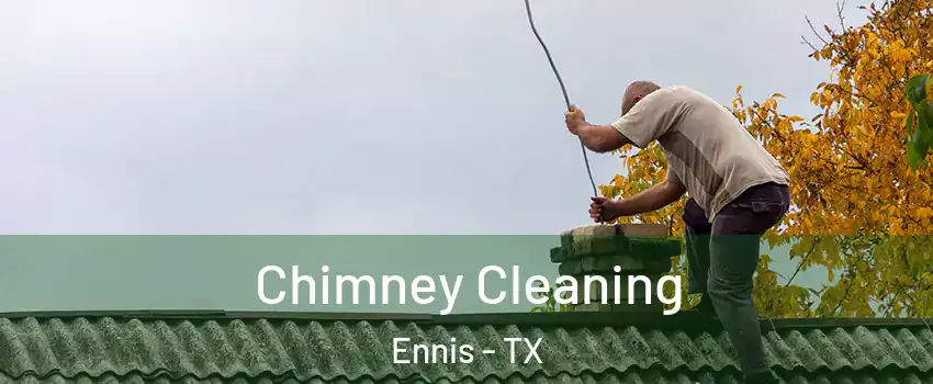 Chimney Cleaning Ennis - TX