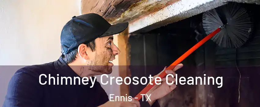  Chimney Creosote Cleaning Ennis - TX