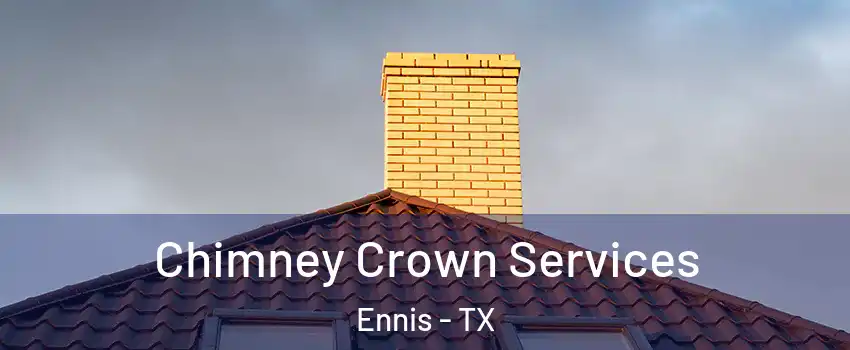 Chimney Crown Services Ennis - TX