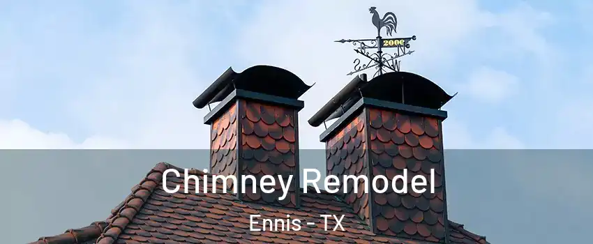  Chimney Remodel Ennis - TX