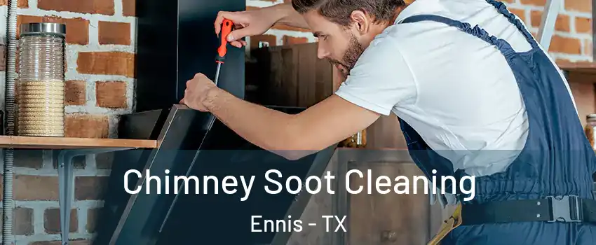  Chimney Soot Cleaning Ennis - TX