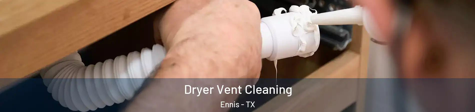  Dryer Vent Cleaning Ennis - TX