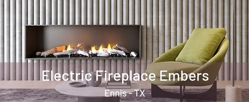  Electric Fireplace Embers Ennis - TX