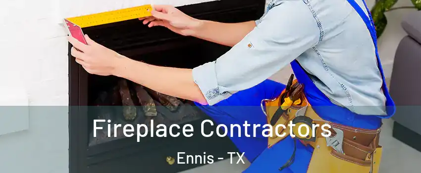 Fireplace Contractors Ennis - TX