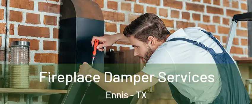  Fireplace Damper Services Ennis - TX