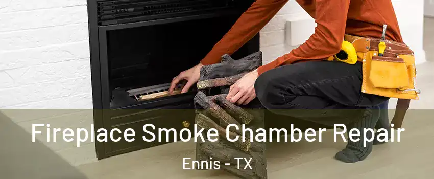  Fireplace Smoke Chamber Repair Ennis - TX