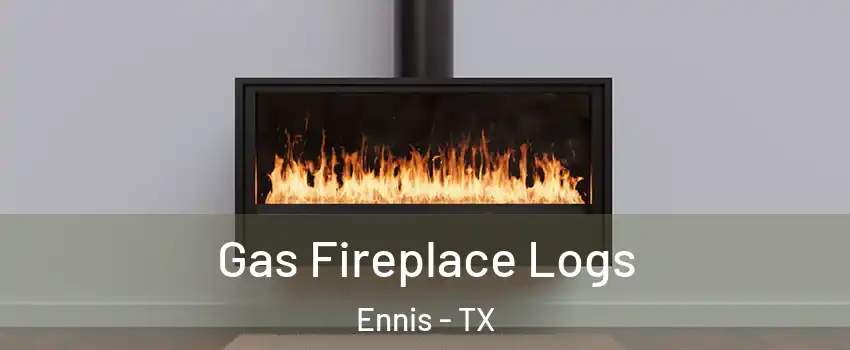  Gas Fireplace Logs Ennis - TX