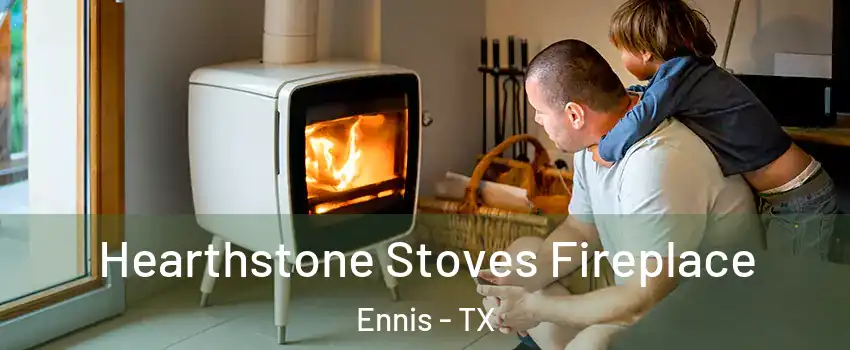  Hearthstone Stoves Fireplace Ennis - TX