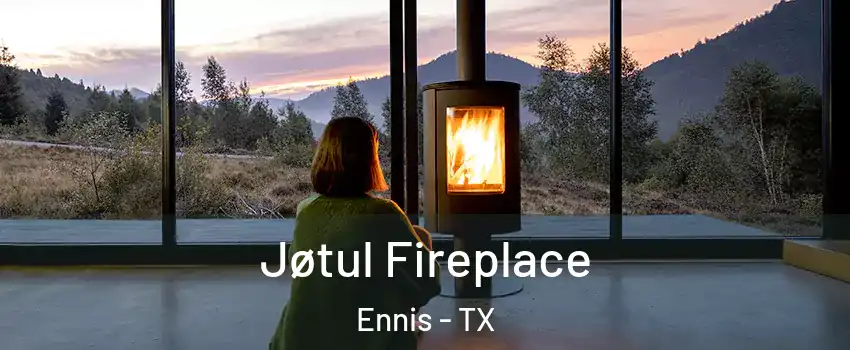  Jøtul Fireplace Ennis - TX
