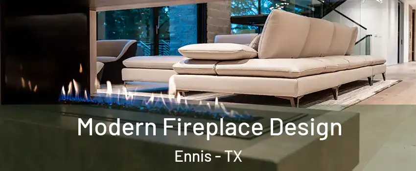  Modern Fireplace Design Ennis - TX