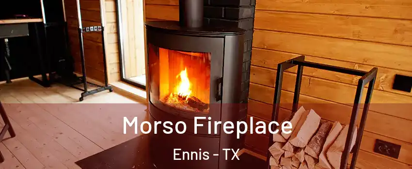  Morso Fireplace Ennis - TX
