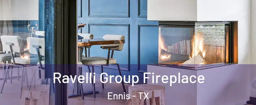  Ravelli Group Fireplace Ennis - TX